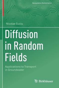 Paperback Diffusion in Random Fields: Applications to Transport in Groundwater Book