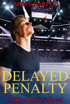 Paperback Delayed Penalty: A Blue Blades Novel Book
