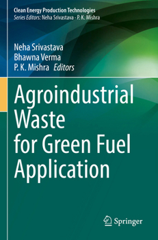 Paperback Agroindustrial Waste for Green Fuel Application Book