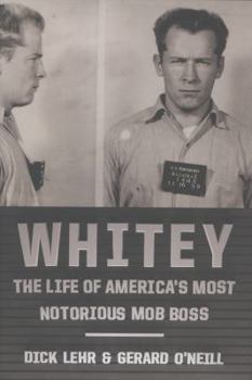 Hardcover Whitey: The Life of America's Most Notorious Mob Boss Book