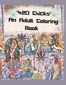 Paperback 420 Chicks: An Adult Coloring Book