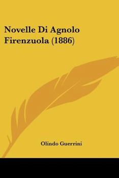 Paperback Novelle Di Agnolo Firenzuola (1886) [Italian] Book