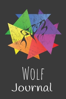 Paperback Wolf Journal: Animal Lovers Gift. Pretty Lined Notebook & Diary For Writing And Note Taking For Your Special Day.(120 Blank Lined Pa Book
