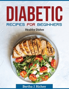 Paperback Diabetic Recipes for Beginners: Healthy Dishes Book