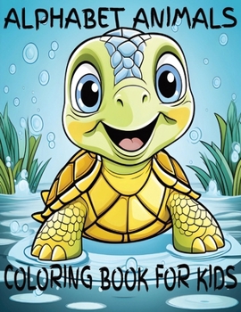 Paperback Alphabet Animals Coloring Book For Kids: Coloring Book For Kids Book