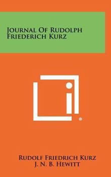 Hardcover Journal of Rudolph Friederich Kurz Book