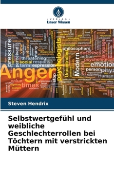 Paperback Selbstwertgefühl und weibliche Geschlechterrollen bei Töchtern mit verstrickten Müttern [German] Book