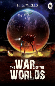 The War of the Worlds - Book #4 of the Four Masterworks (1895‒1898)