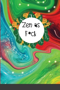 Paperback Zen as F*ck- Mindfulness Journal: Mindfulness Journal Book