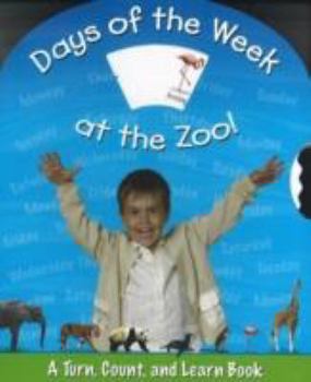 Board book Days of the Week at the Zoo!: A Turn, Count, and Learn Book