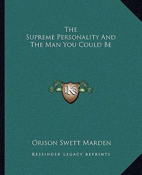 Paperback The Supreme Personality And The Man You Could Be Book