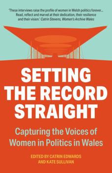Paperback Honno Welsh Womens Press Setting The Record Straight Capturing the Voices of Women in Welsh Politics. Book