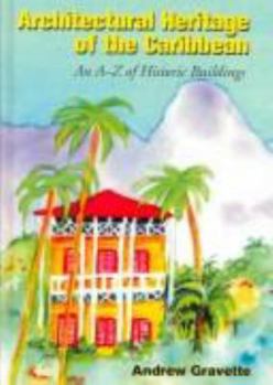 Paperback Architectural Heritage of the Caribbean: An A-Z of Historic Buildings Book