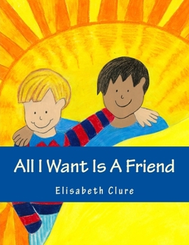 Paperback All I Want Is A Friend Book