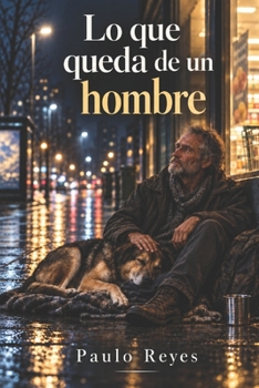 Paperback Lo que queda de un hombre [Spanish] Book