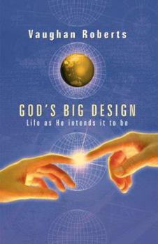 Paperback God's Big Design: Life as He Intends It to Be Book