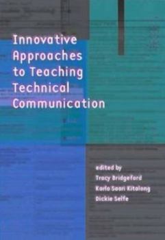 Paperback Innovative Approaches to Teaching Technical Communication Book