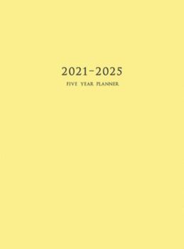 Hardcover 2021-2025 Five Year Planner: 60-Month Schedule Organizer 8.5 x 11 with Yellow Cover (Hardcover) Book