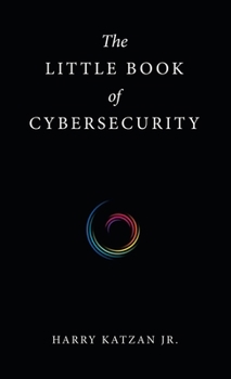 Hardcover The Little Book of Cybersecurity Book