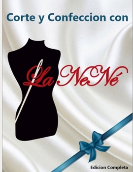 Paperback Aprender Corte Y Confección Con La Nené: Manual Completo [Spanish] Book