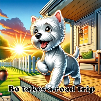 Bo takes a road trip (The Adventures of Bo)