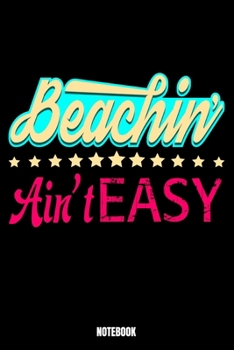Paperback Beachin' Ain'T Easy Notebook: Summer Notizbuch: Notizbuch A5 karierte 110 Seiten, Notizheft / Tagebuch / Reise Journal, perfektes Geschenk f?r Sie, Book