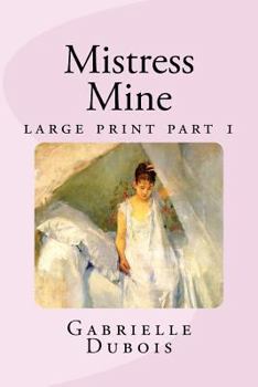 Paperback Mistress Mine large print part 1: part 1 Book