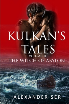 Paperback Kulkan's Tales: Volume 2: The Witch of Abylon Book