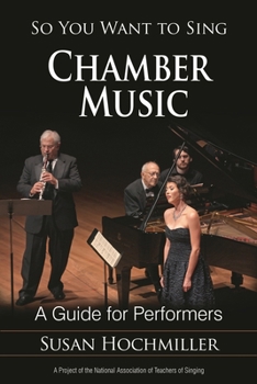 Paperback So You Want to Sing Chamber Music: A Guide for Performers Book