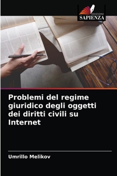 Paperback Problemi del regime giuridico degli oggetti dei diritti civili su Internet [Italian] Book