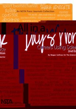 Paperback All in a Day's Work: Careers Using Science Book