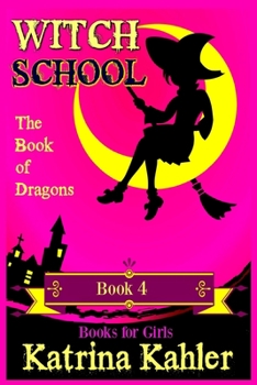 Paperback WITCH SCHOOL - Book 4: The Book of Dragons Book