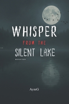 Paperback Whisper from the Silent Lake: Reflection Book