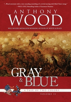Gray & Blue: A Novel of the Civil War