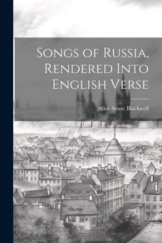 Paperback Songs of Russia, Rendered Into English Verse Book