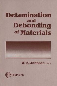 Hardcover Delamination and Debonding of Materials (Astm Special Technical Publication) Book