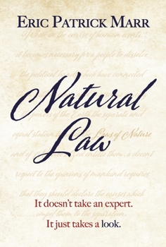Hardcover Natural Law: It Doesn't Take an Expert. It Just Takes a Look. Book