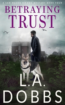 Betraying Trust - Book #4 of the Sam Mason Mysteries