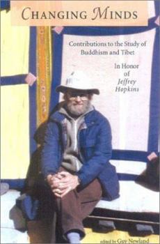 Hardcover Changing Minds: Contributions to the Study of Buddhism and Tibet in Honor of Jeffrey Hopkins Book