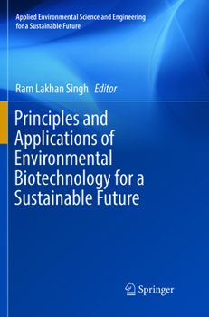 Paperback Principles and Applications of Environmental Biotechnology for a Sustainable Future Book