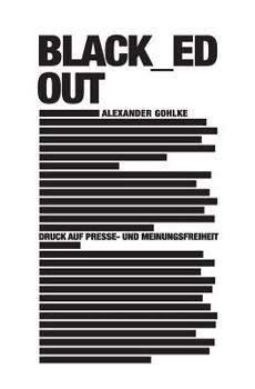 Paperback black_ed out: Druck auf Presse- und Meinungsfreiheit [German] Book