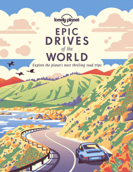 Epic Drives of the World - Book  of the Lonely Planet