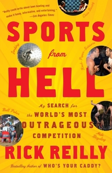 Paperback Sports from Hell: My Search for the World's Most Outrageous Competition Book