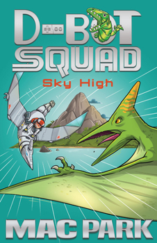Sky High - Book #2 of the D-Bot Squad