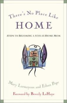 Paperback There's No Place Like Home: Steps to Becoming a Stay-At-Home Mom Book