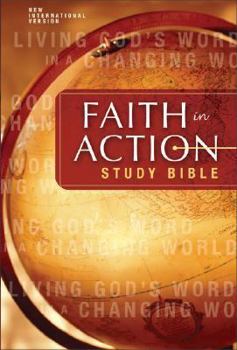 Hardcover Faith in Action Study Bible: Living God's Word in a Changing World (New International Version) Book