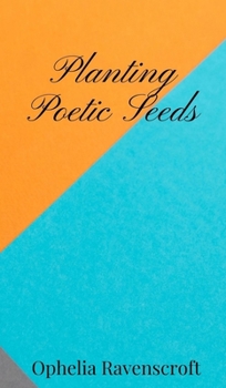 Hardcover Planting Poetic Seeds Book