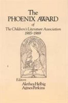 Hardcover The Phoenix Award of the Children's Literature Association, 1985-1989 Book
