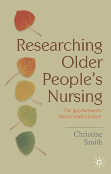 Paperback Researching Older People's Nursing: The gap between theory and practice Book
