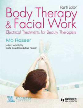 Paperback Body Therapy and Facial Work: Electrical Treatments for Beauty Therapists Book